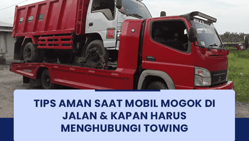 blog Tips Aman Saat Mobil Mogok di Jalan & Kapan Harus Menghubungi Towing